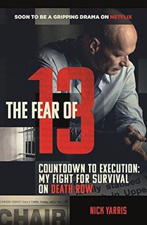 Immagine del venditore per The Fear of 13: Countdown to Execution: My Fight for Survival on Death Row venduto da WeBuyBooks