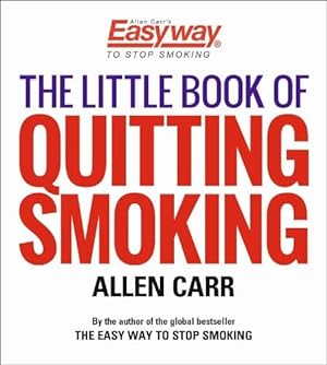 Seller image for The Little Book of Quitting Smoking (Allen Carr's Easyway, 26) for sale by WeBuyBooks