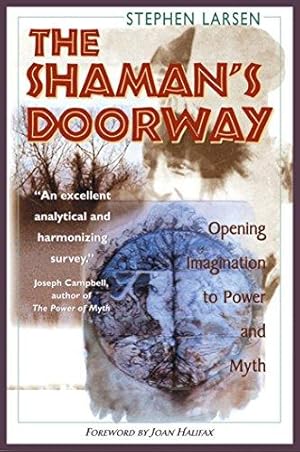 Bild des Verkufers fr The Shaman's Doorway: Opening Imagination to Power and Myth zum Verkauf von WeBuyBooks 2