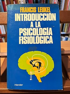 Seller image for INTRODUCCION A LA PSICOLOGIA FISIOLOGICA for sale by Antigua Librera Canuda