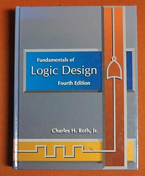 Seller image for Fundamentals of Logic Design 4th (fourth) Edition by Roth Jr, Charles H. published by PWS (1995) for sale by GuthrieBooks