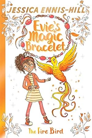 Bild des Verkufers fr The Fire Bird: Book 6 (Evie's Magic Bracelet) zum Verkauf von WeBuyBooks 2