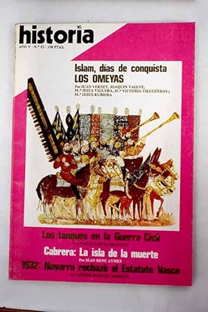 Bild des Verkufers fr Historia 16, Ao 1980, n 52:: Navarra ante el estatuto vasco (1932); Los tanques en la guerra civil; Cabrera, la isla de la muerte; Miguel Lpez de Legazpi: la conquista de las islas Filipinas; Los omeyas en Oriente; La independencia de Al-Andalus; Arte y literatura; Paso de la ciencia del mundo antiguo zum Verkauf von Alcan Libros