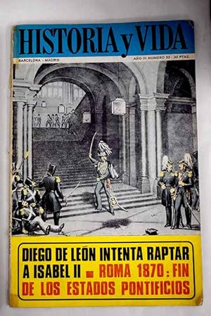 Seller image for Historia y Vida, n 32 NOVIEMBRE 1970:: Diego de Len intenta raptar a Isabel II; El estrambtico rey de la Patagonia; Teresa de los caminos; Zuloaga y la generacin del 98; Con los tercios de Farnesio ante Maestricht; La misa ms dramtica de Po IX; La brecha de Porta Pa, en Roma; Una Universidad desfasada; Los procesos de brujas en Salem; Himmler: exterminio, traicin y sucidio for sale by Alcan Libros