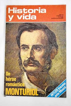 Imagen del vendedor de Historia y Vida, n 64 JULIO 1973:: La doble conspiracin de Negrn y Casado; Los venenos en la Antigedad; Un bandolero a lo quinqui: El Vivillo; Monturiol, un hroe romntico; Napolen III o el afn de poder; Tres momentos en la vida de Luis Napolen; La reina Mara Teresa o el amor escarnecido; 1909-1927. La aviacin en las campaas de Marruecos; La gastronoma en la Grecia clsica; Hitler no entr en Mosc; El take of del desarrollo espaol. Historia de un fracaso a la venta por Alcan Libros