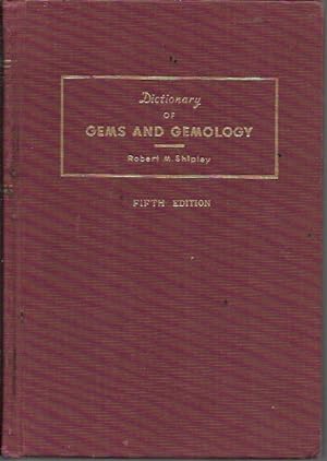 Image du vendeur pour Dictionary Of Gems And Gemology including Ornamental, Decorative & Curio Stones (5th edition: 1951) mis en vente par Bookfeathers, LLC