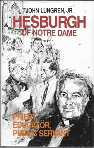 Immagine del venditore per HESBURGH of Notre Dame: Priest, Educator, Public Servant venduto da Bookfeathers, LLC