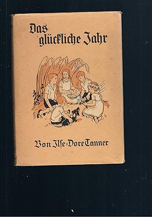 Bild des Verkufers fr Das glckliche Jahr - mit Buntbildern von Lia Doering zum Verkauf von manufactura