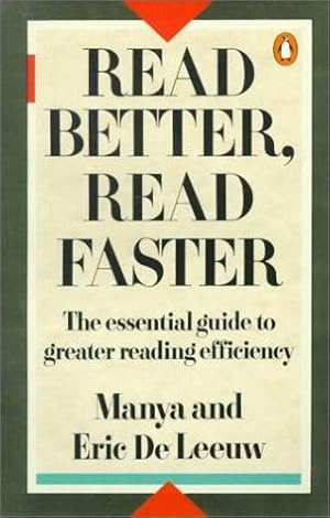 Seller image for Read Better, Read Faster: A New Approach to Efficient Reading for sale by WeBuyBooks 2