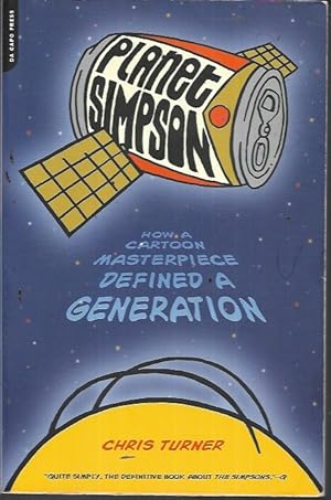 Seller image for Planet Simpson: How a Cartoon Masterpiece Defined a Generation for sale by Bookfeathers, LLC