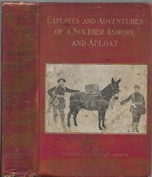 Imagen del vendedor de Exploits and Adventures of a Soldier Ashore and Afloat (Philadelphia: 1911) a la venta por Bookfeathers, LLC