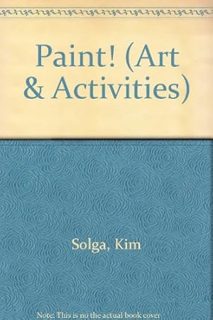 Imagen del vendedor de Paint! (Art & Activities S.) a la venta por WeBuyBooks 2