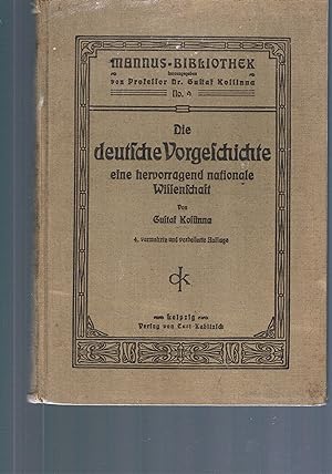 Seller image for Die Deutsche Vorgeschichte eine hervorragend nationale wissenschaft - 4. vermehrte und verbesserte Auflage - mit 516 Abbildungen for sale by manufactura