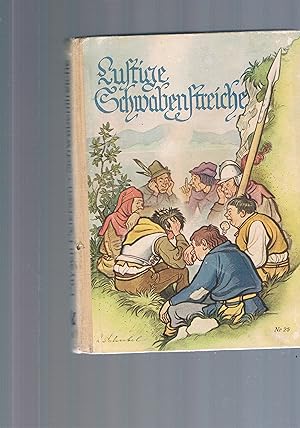 Bild des Verkufers fr Lustige Schwabenstreiche mit 2 Bunt -und 33 Textbildern von H. Schudel und H. Grobet zum Verkauf von manufactura