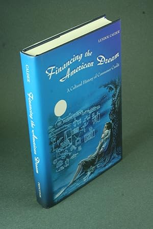 Imagen del vendedor de Financing the American dream: a cultural history of consumer credit. a la venta por Steven Wolfe Books