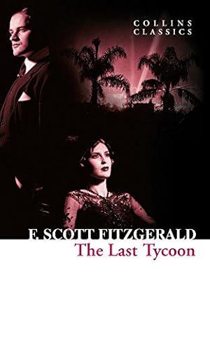 Seller image for The Last Tycoon (Collins Classics) for sale by WeBuyBooks 2