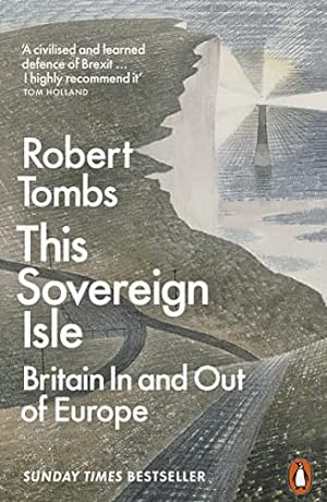 Imagen del vendedor de This Sovereign Isle: Britain In and Out of Europe a la venta por WeBuyBooks 2