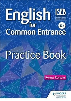 Bild des Verkufers fr English for Common Entrance 13+ Practice Book zum Verkauf von WeBuyBooks 2