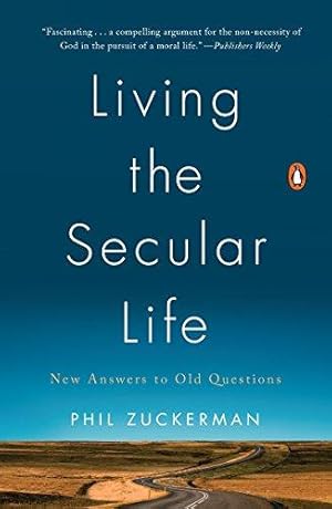 Seller image for Living the Secular Life: New Answers to Old Questions for sale by WeBuyBooks 2