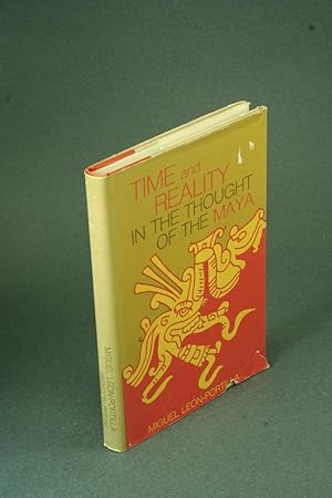 Seller image for Time and reality in the thought of the Maya. Foreword by J. Eric S. Thompson. Appendix by Alfonso Villa Rojas. Translated by Charles L. Boils and Fernando Horcasitas for sale by Steven Wolfe Books