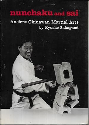 Seller image for Nunchaku and Sai: Ancient Okinawan Martial Arts for sale by Bookfeathers, LLC