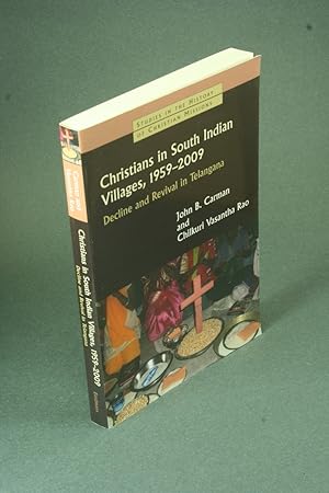 Bild des Verkufers fr Christians in South Indian villages, 1959-2009: decline and revival in Telangana. zum Verkauf von Steven Wolfe Books