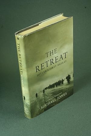 Bild des Verkufers fr The retreat: Hitler's first defeat. zum Verkauf von Steven Wolfe Books