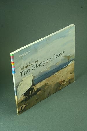 Image du vendeur pour Introducing the Glasgow Boys. mis en vente par Steven Wolfe Books