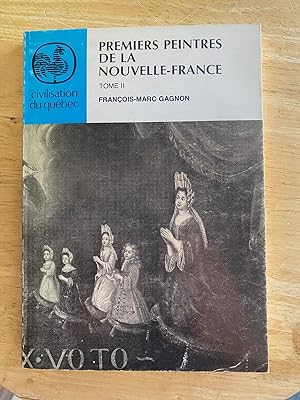 Premiers peintres de la Nouvelle-France, tome I I