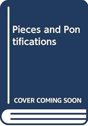 Seller image for Pieces and Pontifications for sale by WeBuyBooks 2