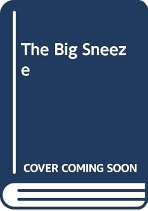 Seller image for The Big Sneeze for sale by WeBuyBooks 2