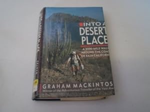 Seller image for Into a Desert Place: Three Thousand Mile Walk Around the Coast of Baja, California for sale by WeBuyBooks 2