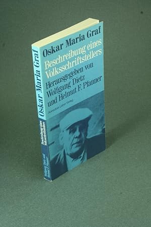 Bild des Verkufers fr Oskar Maria Graf: Beschreibung eines Volksschriftstellers. Hrsg. von Wolfgang Dietz und Helmut F. Pfanner zum Verkauf von Steven Wolfe Books