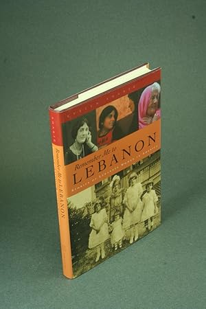 Bild des Verkufers fr Remember me to Lebanon: stories of Lebanese women in America. zum Verkauf von Steven Wolfe Books