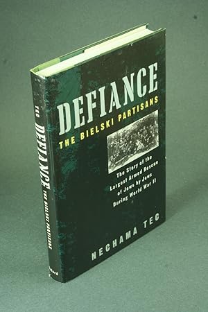 Seller image for Defiance: the Bielski partisans. for sale by Steven Wolfe Books