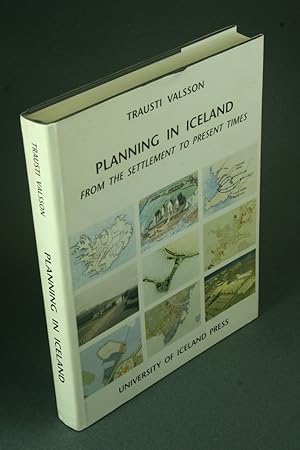 Bild des Verkufers fr Planning in Iceland: from the settlement to present times. zum Verkauf von Steven Wolfe Books