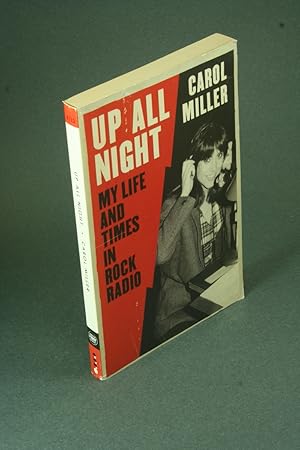 Bild des Verkufers fr Up all night: my life and times in rock radio UNCORRECTED PROOF. zum Verkauf von Steven Wolfe Books