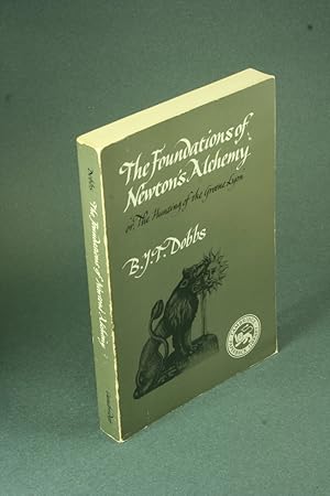 Bild des Verkufers fr The foundations of Newton's alchemy, or, "The hunting of the greene lyon". zum Verkauf von Steven Wolfe Books