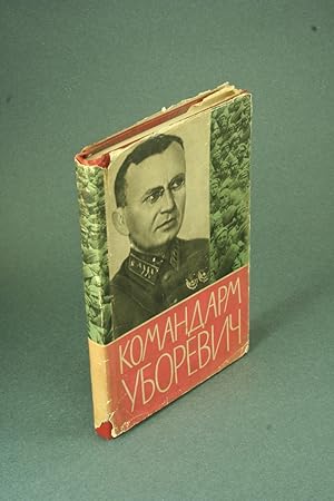 Seller image for Komandarm Uborevich; vospominaniia druzei soratnikov - TEXT IN RUSSIAN. for sale by Steven Wolfe Books