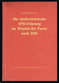 Bild des Verkufers fr Die niederschsische SPD-Fhrung im Wandel der Partei nach 1945. - zum Verkauf von Libresso Antiquariat, Jens Hagedorn