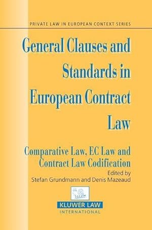 Bild des Verkufers fr General Clauses and Standards in European Contract Law : Comparative Law, EC Law and Contract Law Codification zum Verkauf von AHA-BUCH GmbH