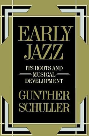 Seller image for Early Jazz: Its Roots and Musical Development (History of Jazz): 0001 (The History of Jazz) for sale by WeBuyBooks