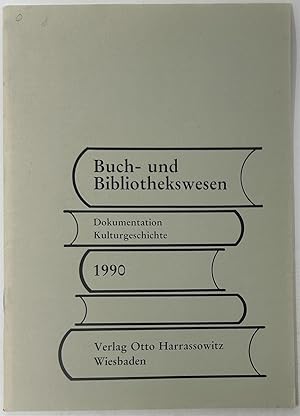 Seller image for Buch- Und Bibliothekswesen Dokumentation Kulturgeschichte for sale by Oddfellow's Fine Books and Collectables