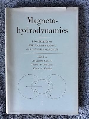 Imagen del vendedor de Magnetohydrodynamics: Proceedings of the Fourth Biennial Gas Dynamics Symposium a la venta por Tiber Books