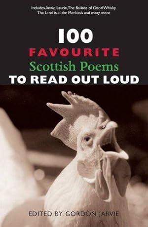 Image du vendeur pour 100 Favourite Scottish Poems to Read Out Loud (100 Favourite) mis en vente par WeBuyBooks