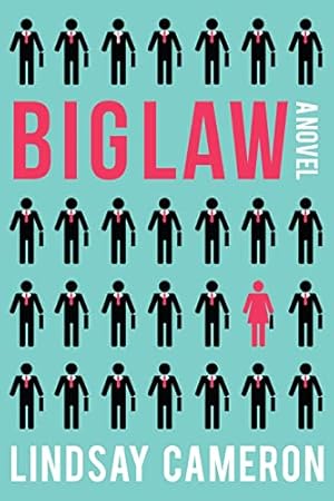 Image du vendeur pour Biglaw: A Novel mis en vente par WeBuyBooks