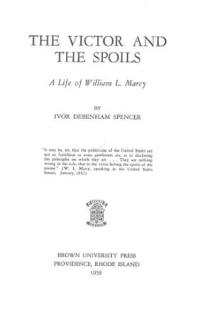 Bild des Verkufers fr Victor and the Spoils: A Life of William L. Marcy zum Verkauf von WeBuyBooks