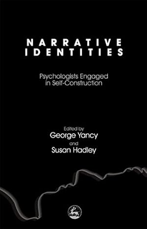Bild des Verkufers fr Narrative Identities: Psychologists Engaged in Self-Construction zum Verkauf von WeBuyBooks