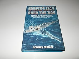 Image du vendeur pour Conflict over the Bay: Momentous Battles Fought by RAF and American Aircraft Against the U-boats, Bay of Biscay May - August 1943 mis en vente par Paradise Found Books