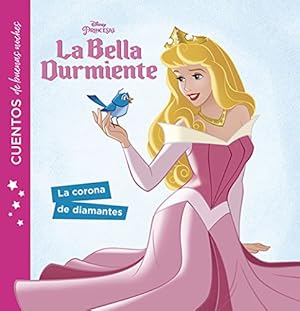 Bild des Verkufers fr La Bella Durmiente. Cuentos de buenas noches. La corona de diamantes zum Verkauf von WeBuyBooks